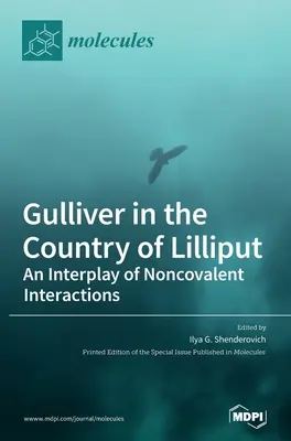 Gulliver nel paese di Lilliput: Un gioco di interazioni non covalenti - Gulliver in the Country of Lilliput: An Interplay of Noncovalent Interactions