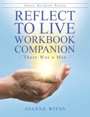Complemento al libro di lavoro Riflettere per vivere: C'era un uomo - Reflect to Live Workbook Companion: There Was a Man