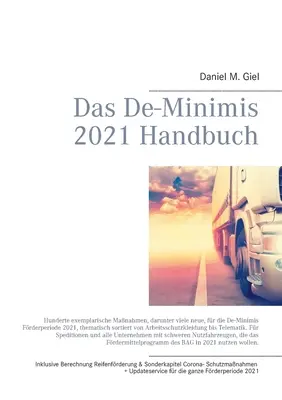 Il Manuale De-Minimis 2021: centinaia di misure esemplari attuali per il periodo di finanziamento De-Minimis 2021, ordinate tematicamente dalla tutela del lavoro - Das De-Minimis 2021 Handbuch: Hunderte, aktuelle exemplarische Manahmen fr die De-Minimis Frderperiode 2021, thematisch sortiert von Arbeitsschut