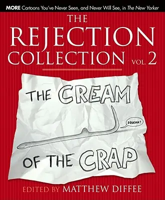 La raccolta dei rifiuti Vol. 2: La crema della merda - The Rejection Collection Vol. 2: The Cream of the Crap