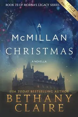 Un Natale McMillan - Una novella (edizione a stampa grande): Un romanzo scozzese di viaggio nel tempo - A McMillan Christmas - A Novella (Large Print Edition): A Scottish, Time Travel Romance