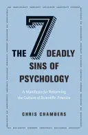 I sette peccati capitali della psicologia: Un manifesto per riformare la cultura della pratica scientifica - The Seven Deadly Sins of Psychology: A Manifesto for Reforming the Culture of Scientific Practice