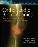 Biomeccanica ortopedica: Meccanica e progettazione dei sistemi muscoloscheletrici - Orthopaedic Biomechanics: Mechanics and Design in Musculoskeletal Systems