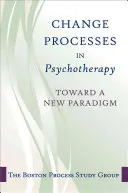Il cambiamento in psicoterapia: Un paradigma unificante - Change in Psychotherapy: A Unifying Paradigm