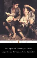 Lazarillo de Tormes e l'Imbroglione: Due romanzi picareschi spagnoli - Lazarillo de Tormes and the Swindler: Two Spanish Picaresque Novels