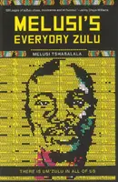 Lo zulu quotidiano di Melusi: C'è l'um'zulu in tutti noi - Melusi's Everyday Zulu: There is um'zulu in all of us