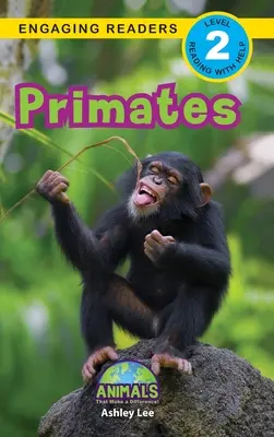 Primati: Animali che fanno la differenza! (Lettori coinvolgenti, livello 2) - Primates: Animals That Make a Difference! (Engaging Readers, Level 2)