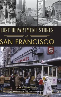 Grandi magazzini perduti di San Francisco - Lost Department Stores of San Francisco