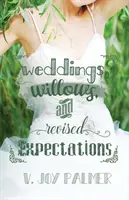 Matrimoni, salici e aspettative rivedute - Weddings, Willows, and Revised Expectations