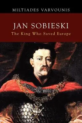 Jan Sobieski: Il re che salvò l'Europa - Jan Sobieski: The King Who Saved Europe