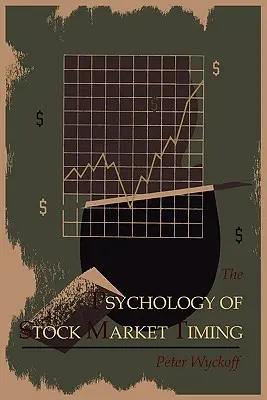 La psicologia del timing del mercato azionario - The Psychology of Stock Market Timing