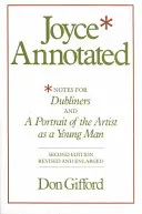 Joyce annotato: Note per Dubliners e un Ritratto dell'artista da giovane - Joyce Annotated: Notes for Dubliners and a Portrait of the Artist as a Young Man