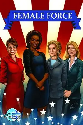 Forza femminile: Donne in politica volume 1: romanzo grafico - Female Force: Women in Politics Volume 1: A Graphic Novel