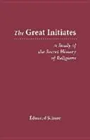 I grandi iniziati: Uno studio sulla storia segreta delle religioni - The Great Initiates: A Study of the Secret History of Religions