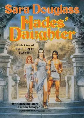 La figlia di Ade: Libro primo del Gioco di Troia - Hades' Daughter: Book One of the Troy Game