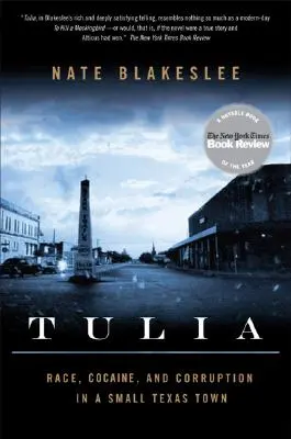 Tulia: Razza, cocaina e corruzione in una piccola città del Texas - Tulia: Race, Cocaine, and Corruption in a Small Texas Town