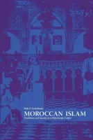 Islam marocchino: Tradizione e società in un centro di pellegrinaggio - Moroccan Islam: Tradition and Society in a Pilgrimage Center