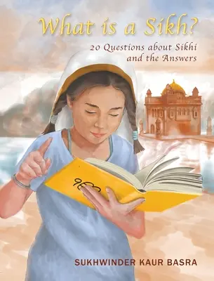 Che cos'è un Sikh?: 20 domande sul Sikhi e le relative risposte - What is a Sikh?: 20 Questions about Sikhi and the Answers