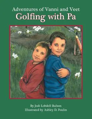 Avventure di Vanni e Veet: Giocare a golf con papà - Adventures of Vanni and Veet: Golfing with Pa