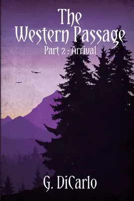 Il passaggio occidentale: Arrivo - The Western Passage: Arrival