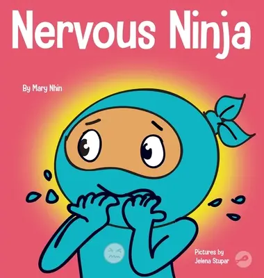 Ninja nervoso: un libro socio-emotivo per bambini su come calmare la preoccupazione e l'ansia - Nervous Ninja: A Social Emotional Book for Kids About Calming Worry and Anxiety
