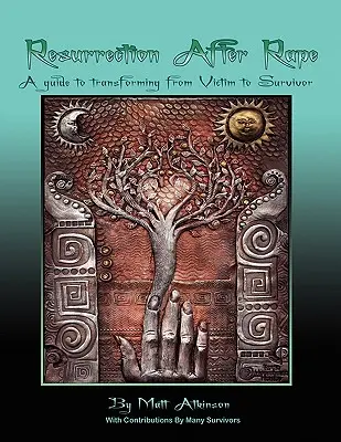 Resurrezione dopo lo stupro: una guida per trasformarsi da vittima a sopravvissuto - Resurrection After Rape: A Guide to Transforming from Victim to Survivor