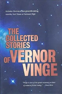 Le storie raccolte di Vernor Vinge - The Collected Stories of Vernor Vinge