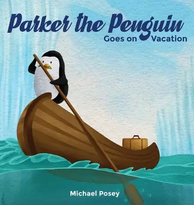 Parker il pinguino va in vacanza - Parker the Penguin Goes on Vacation