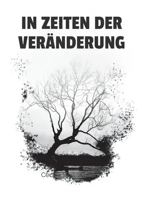 In tempi di cambiamento: poesie in tre lingue - In Zeiten der Vernderung: Poems in drei Sprachen