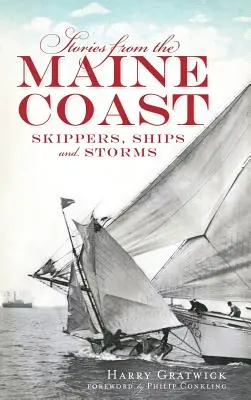 Storie della costa del Maine: Capitani, navi e tempeste - Stories from the Maine Coast: Skippers, Ships and Storms