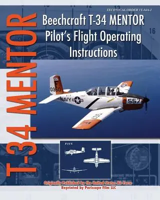 Istruzioni di volo del pilota del Beechcraft T-34 Mentor - Beechcraft T-34 Mentor Pilot's Flight Operating Instructions