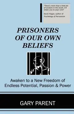 Prigionieri delle nostre convinzioni - Prisoners of Our Own Beliefs