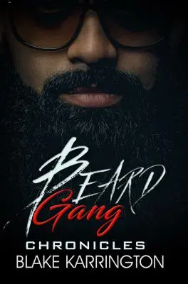 Cronache della banda della barba - Beard Gang Chronicles