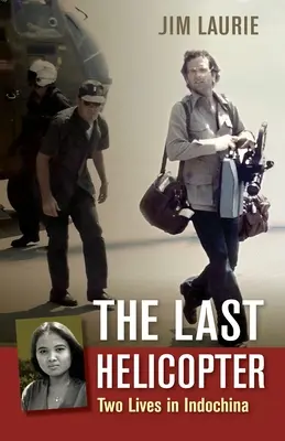 L'ultimo elicottero: Due vite in Indocina - The Last Helicopter: Two Lives in Indochina