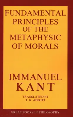 I principi fondamentali della metafisica della morale - The Fundamental Principles of the Metaphysic of Morals