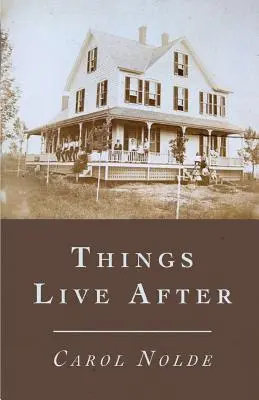 Cose che vivono dopo - Things Live After