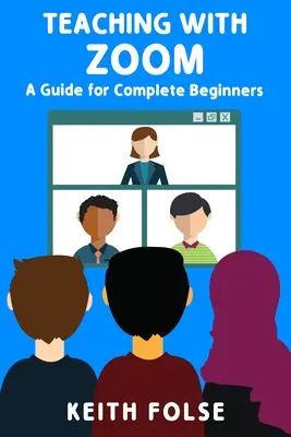 Insegnare con lo Zoom: Guida per principianti assoluti - Teaching with Zoom: A Guide for Complete Beginners