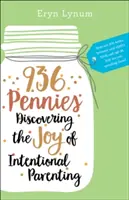 936 penny: Scoprire la gioia della genitorialità intenzionale - 936 Pennies: Discovering the Joy of Intentional Parenting