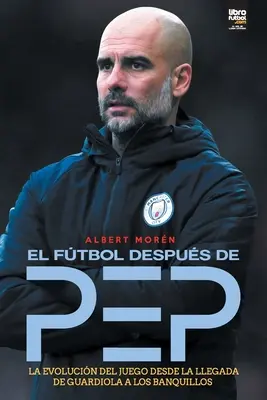 Il calcio dopo Pep - El ftbol despus de Pep