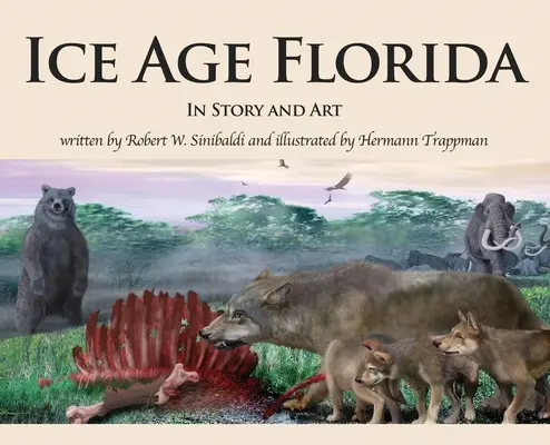 L'era glaciale in Florida: Storia e arte - Ice Age Florida: In Story and Art