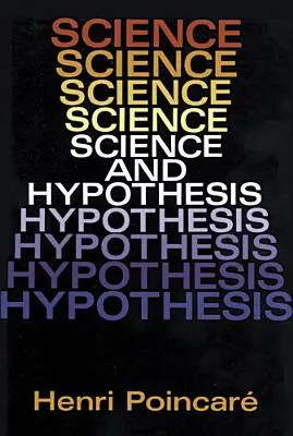 Scienza e ipotesi - Science and Hypothesis