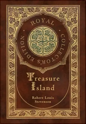 L'isola del tesoro (edizione reale da collezione) (illustrata) (copertina rigida laminata con sovraccoperta) - Treasure Island (Royal Collector's Edition) (Illustrated) (Case Laminate Hardcover with Jacket)