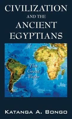 La civiltà e gli antichi Egizi - Civilization and the Ancient Egyptians