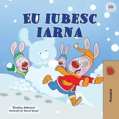 Amo l'inverno (Libro rumeno per bambini) - I Love Winter (Romanian Children's Book)