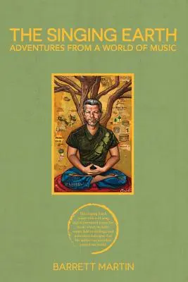 La terra che canta: Avventure da un mondo di musica - The Singing Earth: Adventures From A World Of Music