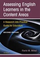 Valutare gli studenti inglesi nelle aree di contenuto, seconda edizione: Una guida alla ricerca e alla pratica per gli educatori - Assessing English Learners in the Content Areas, Second Edition: A Research-Into-Practice Guide for Educators