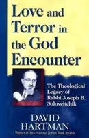 Amore e terrore nell'incontro con Dio: L'eredità teologica del rabbino Joseph B. Soloveitchik - Love and Terror in the God Encounter: The Theological Legacy of Rabbi Joseph B. Soloveitchik