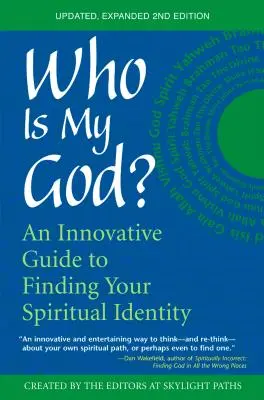 Chi è il mio Dio? (2a edizione): Una guida innovativa per trovare la propria identità spirituale - Who Is My God? (2nd Edition): An Innovative Guide to Finding Your Spiritual Identity