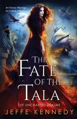 Il destino di Tala: I regni inesplorati Libro 5 - The Fate of the Tala: The Uncharted Realms Book 5