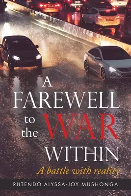 Un addio alla guerra interiore: Una battaglia con la realtà - A Farewell To The War Within: A Battle with Reality